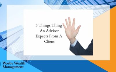 5 Things an Advisor Should Expect from a Client